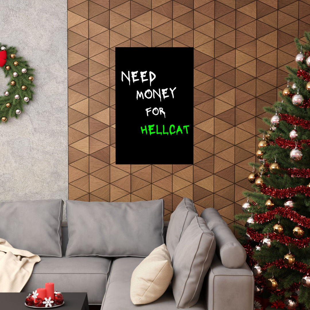 Need Money For Hellcat Poster  (Green)